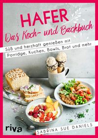 Produktbild: Hafer: Das Koch- und Backbuch