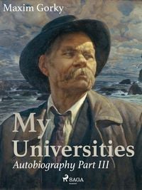 Produktbild: My Universities, Autobiography Part III