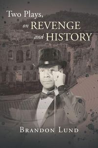 Produktbild: Two Plays, on Revenge and History