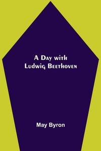 Produktbild: A Day With Ludwig Beethoven