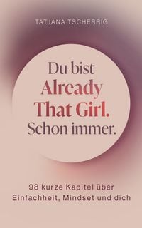 Produktbild: Du bist already that girl. Schon immer.