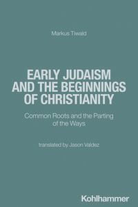 Produktbild: Early Judaism and the Beginnings of Christianity