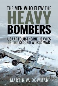 Produktbild: The Men Who Flew the Heavy Bombers