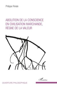 Produktbild: Abolition de la conscience en civilisation marchande, r&egrave;gne de la valeur