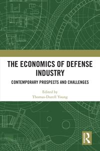 Produktbild: The Economics of Defense Industry