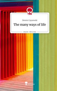 Produktbild: The many ways of life. Life is a Story - story.one