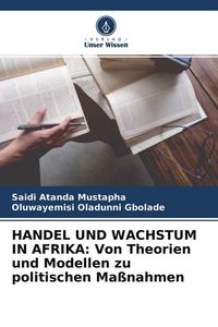 Produktbild: HANDEL UND WACHSTUM IN AFRIKA: Von Theorien und Modellen zu politischen Ma&szlig;nahmen