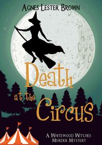 Produktbild: Death At The Circus (The Whitewood Witches of Fennelmoore)