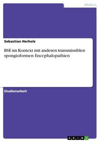 Produktbild: BSE im Kontext mit anderen transmissiblen spongioformen Encephalopathien