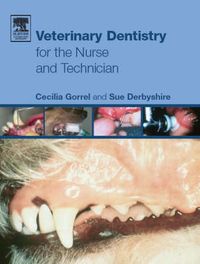 Produktbild: Gorrel, C: Veterinary Dentistry for the Nurse and Technician