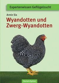 Produktbild: Deutsche Wyandotten und Deutsche Zwerg-Wyandotten