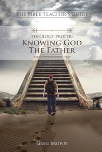 Produktbild: Theology Proper: Knowing God the Father (The Bible Teacher's Guide)