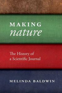 Produktbild: Baldwin, M: Making "Nature" - The History of a Scientific Jo