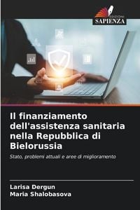 Produktbild: Il finanziamento dell'assistenza sanitaria nella Repubblica di Bielorussia