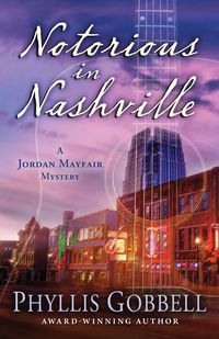Produktbild: Notorious in Nashville (A Jordan Mayfair Mystery, #4)