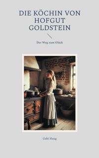Produktbild: Die K&ouml;chin von Hofgut Goldstein