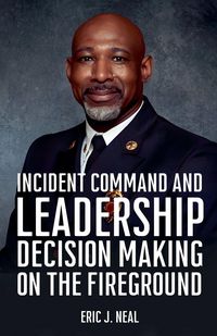 Produktbild: Incident Command and Leadership Decision Making on the Fireground