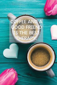 Produktbild: Coffee And A Good Friend Is The Best Therapy