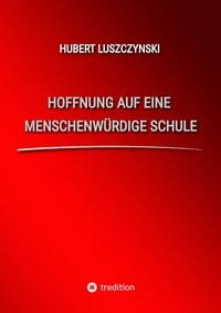 Produktbild: Hoffnung auf eine menschenw&uuml;rdige Schule