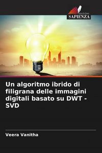 Produktbild: Un algoritmo ibrido di filigrana delle immagini digitali basato su DWT -SVD