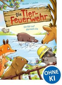 Produktbild: Die Tier-Feuerwehr (Band 3) - Ein B&auml;r auf d&uuml;nnem Eis