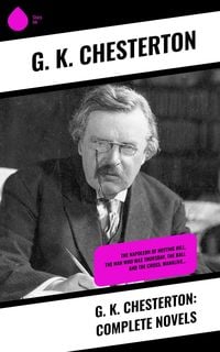Bild vom Artikel G. K. Chesterton: Complete Novels vom Autor Gilbert Keith Chesterton