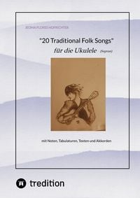 Produktbild: 20 Traditional Folk Songs f&uuml;r die Ukulele (Sopran)