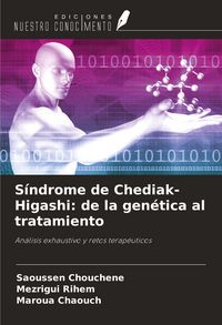 Produktbild: S&iacute;ndrome de Chediak-Higashi: de la gen&eacute;tica al tratamiento