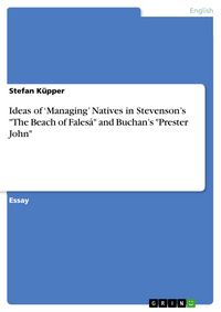 Produktbild: Ideas of 'Managing' Natives in Stevenson's "The Beach of Fales&aacute;" and Buchan's "Prester John"