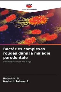 Produktbild: Bact&eacute;ries complexes rouges dans la maladie parodontale