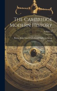 Produktbild: The Cambridge Modern History; Volume 11