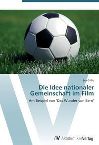 Produktbild: Die Idee nationaler Gemeinschaft im Film