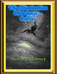 Bild vom Artikel The Illumination of Science-Galileo vom Autor Austin P. Torney