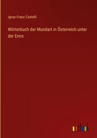 Produktbild: W&ouml;rterbuch der Mundart in &Ouml;sterreich unter der Enns