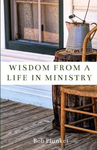 Produktbild: Wisdom from a Life in Ministry