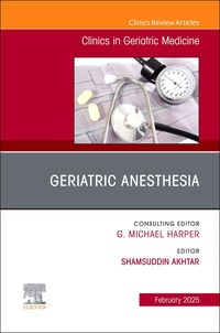 Produktbild: Geriatric Anesthesia, an Issue of Clinics in Geriatric Medicine