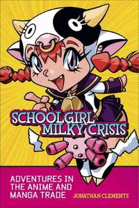 Produktbild: Clements, J: Schoolgirl Milky Crisis