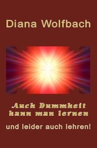 Produktbild: Auch Dummheit kann man lernen und leider auch lehren