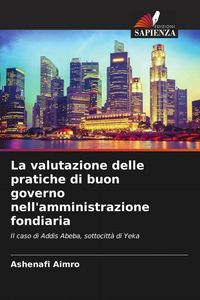 Produktbild: La valutazione delle pratiche di buon governo nell'amministrazione fondiaria