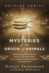 Produktbild: Mysteries of the Origin of Animals: Illuminating What Science Hasn't Answered about the Inception and Development of Animal Life (Origins, #3)