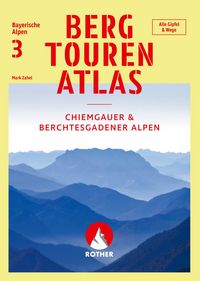 Produktbild: Bergtourenatlas Bayerische Alpen - Band 3: Chiemgauer und Berchtesgadener Alpen