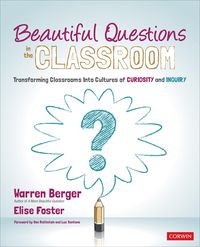 Produktbild: Foster, E: Beautiful Questions in the Classroom