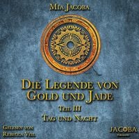 Produktbild: Die Legende von Gold und Jade 3: Tag und Nacht