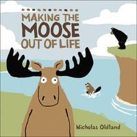 Produktbild: Making the Moose Out of Life