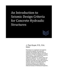 Produktbild: An Introduction to Seismic Design Criteria for Concrete Hydraulic Structures