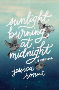 Bild vom Artikel Sunlight Burning at Midnight vom Autor Jessica Ronne