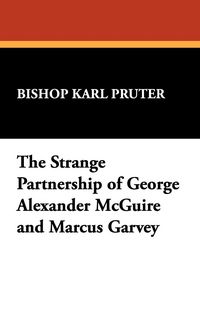 Produktbild: The Strange Partnership of George Alexander McGuire and Marcus Garvey