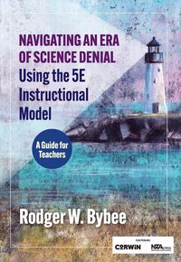 Produktbild: Navigating an Era of Science Denial Using the 5E Instructional Model