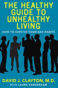 Produktbild: The Healthy Guide to Unhealthy Living