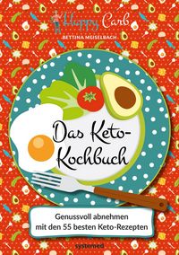 Produktbild: Happy Carb: Das Keto-Kochbuch